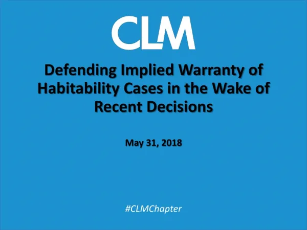 Defending Implied Warranty of Habitability Cases in the Wake of Recent Decisions