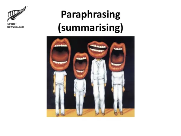 Paraphrasing (summarising)