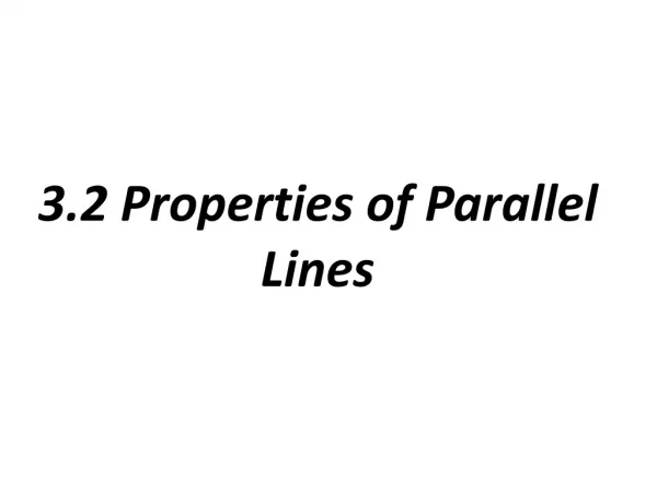 3.2 Properties of Parallel Lines