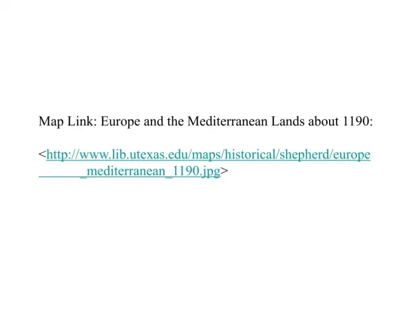 Map Link: Europe and the Mediterranean Lands about 1190: