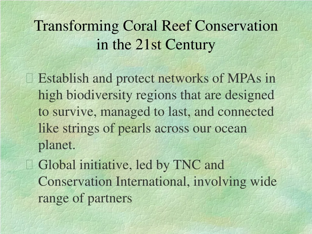 transforming coral reef conservation in the 21st century