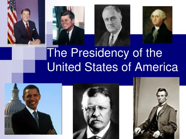 The Presidency of the United States of America