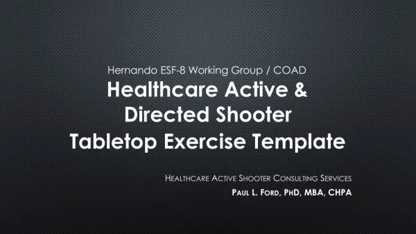 Hernand o ES F -8 Working Grou p / COAD Healthcar e Active &amp; Directe d Shooter