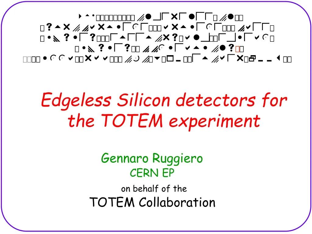 edgeless silicon detectors for the totem experiment