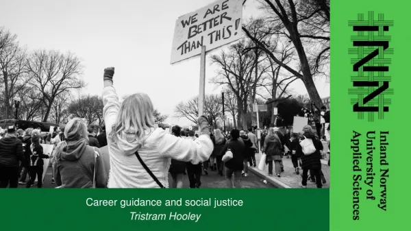 Career guidance and social justice Tristram Hooley