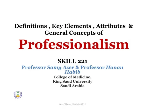 Definitions , Key Elements , Attributes &amp; General Concepts of Professionalism