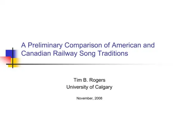 A Preliminary Comparison of American and Canadian Railway Song Traditions