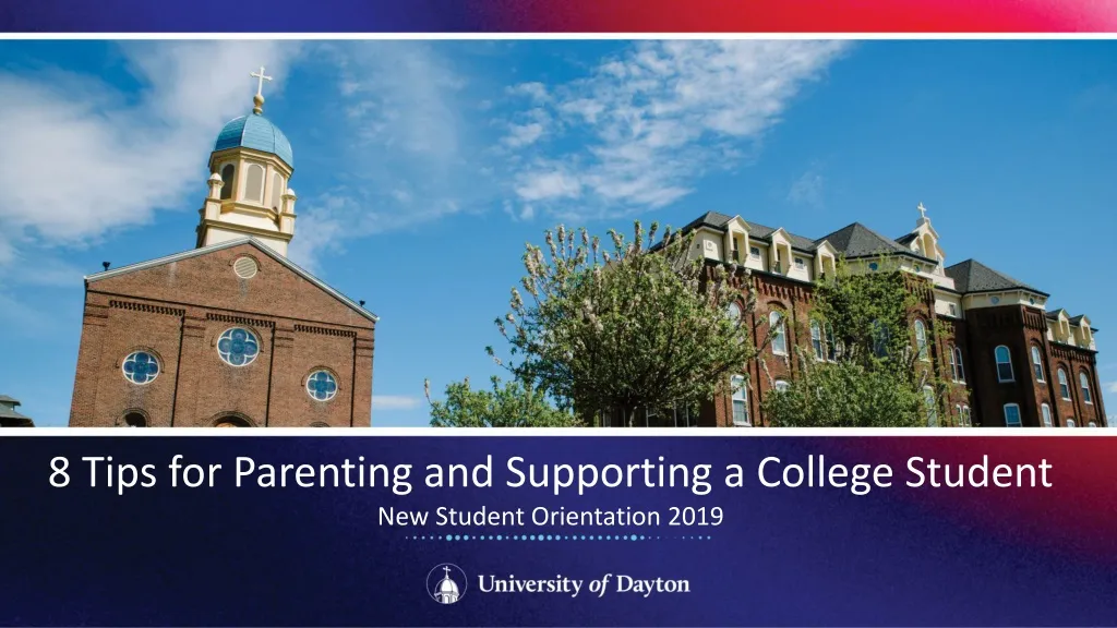 8 tips for parenting and supporting a college student new student orientation 2019