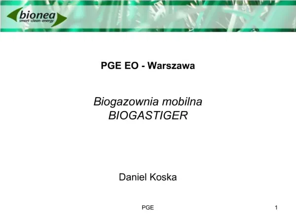 PGE EO - Warszawa Biogazownia mobilna BIOGASTIGER Daniel Koska