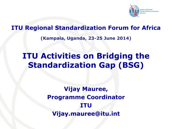 ITU Activities on Bridging the Standardization Gap (BSG)