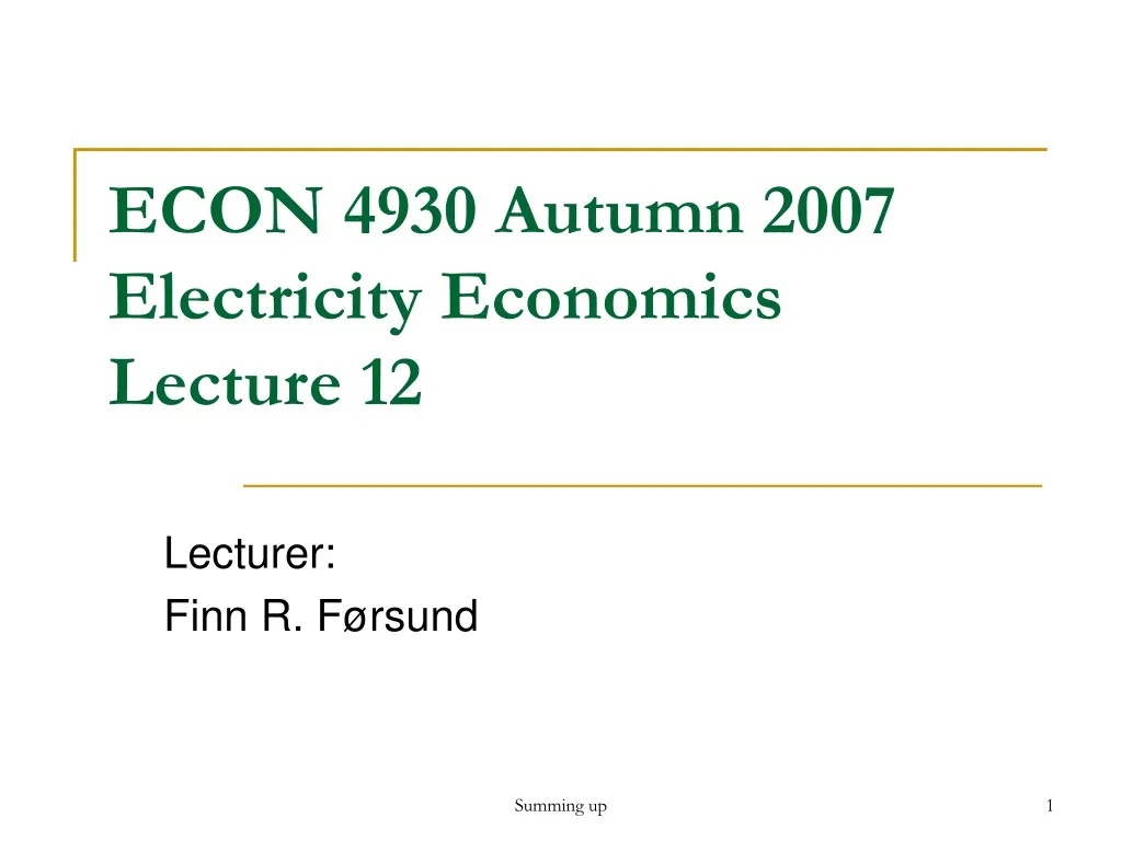 econ 4930 autumn 2007 electricity economics lecture 12