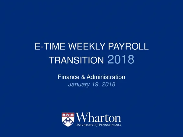 E-time WEEKLY PAYROll TRANSition 2018