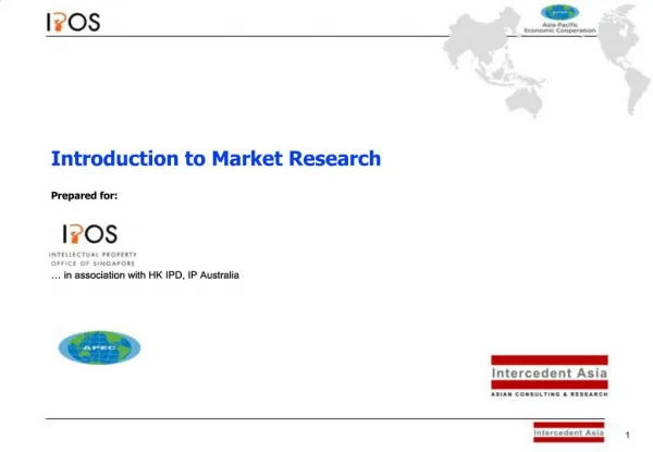 Introduction to Market Research Prepared for: in association with HK IPD, IP Australia