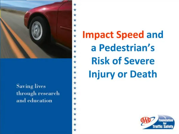 Impact Speed and a Pedestrian s Risk of Severe Injury or Death
