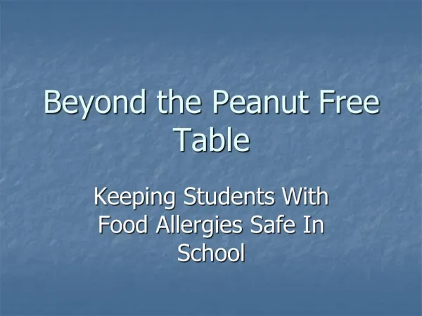 Beyond the Peanut Free Table