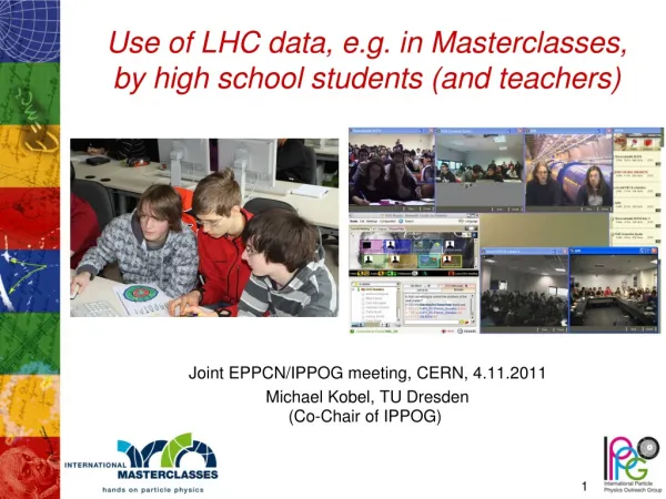 Use of LHC data, e.g. in Masterclasses, by high school students (and teachers)