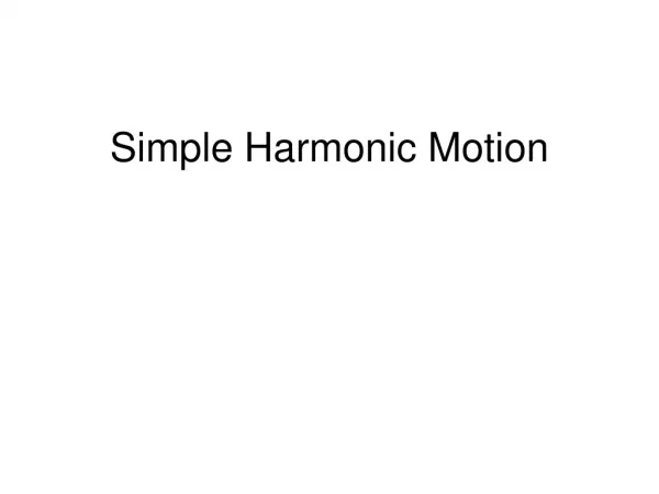 Simple Harmonic Motion