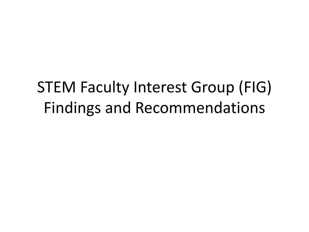 stem faculty interest group fig findings and recommendations