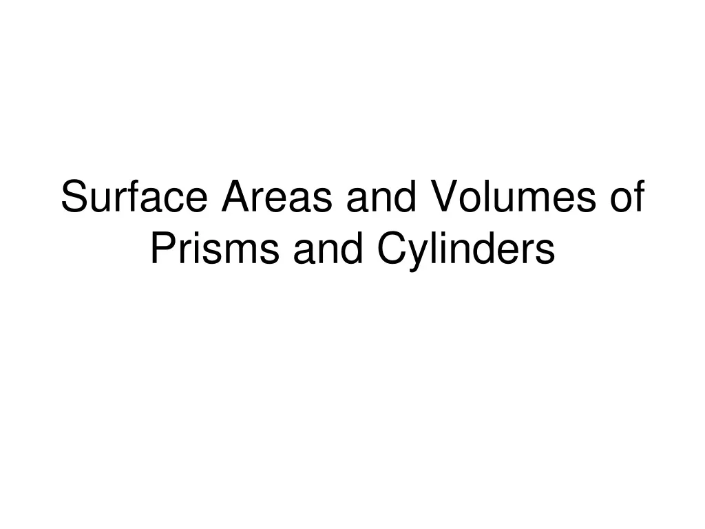 surface areas and volumes of prisms and cylinders