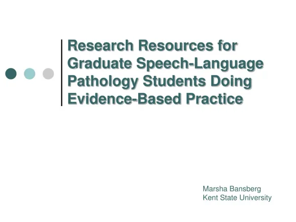 Research Resources for Graduate Speech-Language Pathology Students Doing Evidence-Based Practice