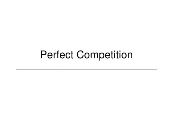 Perfect Competition