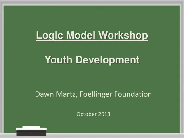 Logic Model Workshop Youth Development