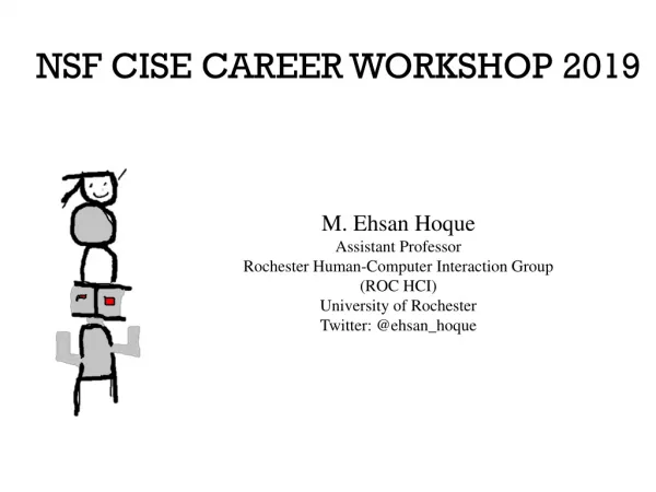 M. Ehsan Hoque Assistant Professor Rochester Human-Computer Interaction Group (ROC HCI)