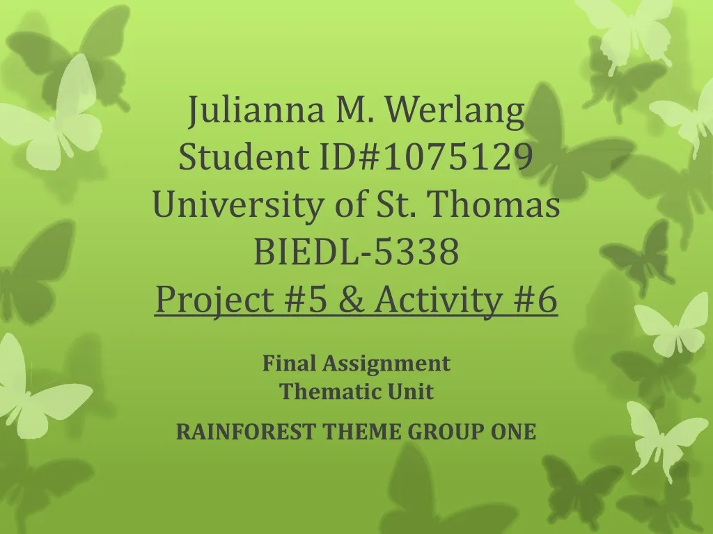 julianna m werlang student id 1075129 university of st thomas biedl 5338 project 5 activity 6