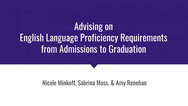 Advising on English Language Proficiency Requirements from Admissions to Graduation