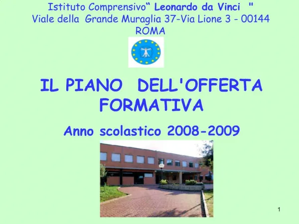 Istituto Comprensivo Leonardo da Vinci Viale della Grande Muraglia 37-Via Lione 3 - 00144 ROMA