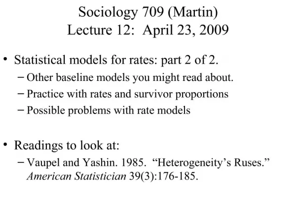Sociology 709 Martin Lecture 12: April 23, 2009
