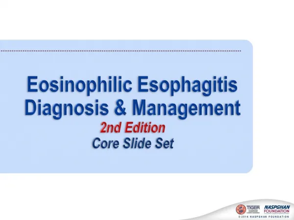 Eosinophilic Esophagitis Diagnosis &amp; Management 2nd Edition Core Slide Set