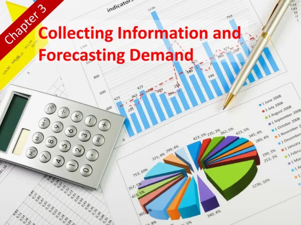 Collecting Information and Forecasting Demand
