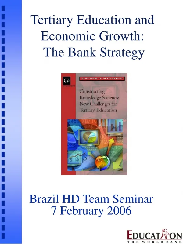 Tertiary Education and Economic Growth: The Bank Strategy
