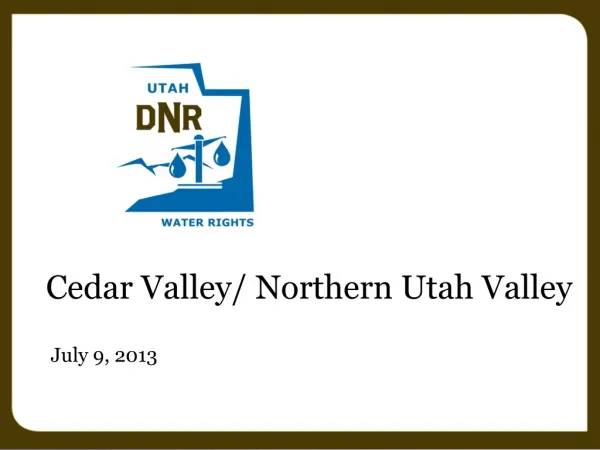 Cedar Valley/ Northern Utah Valley July 9, 2013