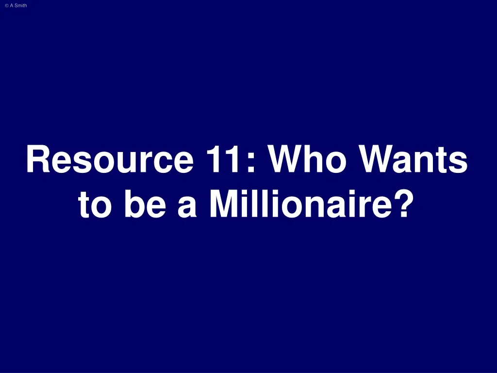 resource 11 who wants to be a millionaire