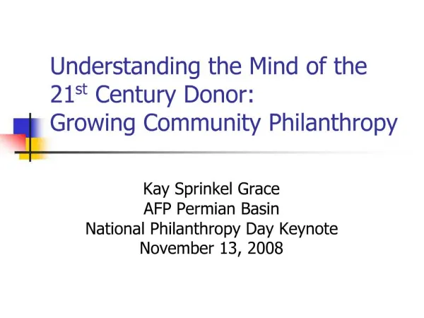 Understanding the Mind of the 21st Century Donor: Growing Community Philanthropy