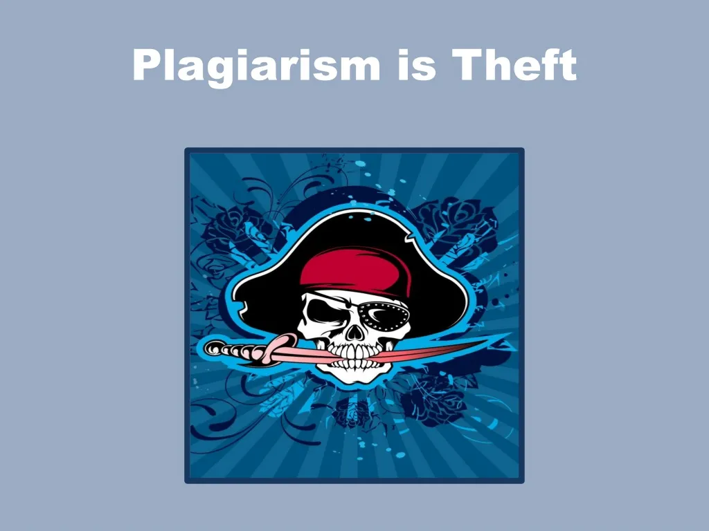 plagiarism is theft
