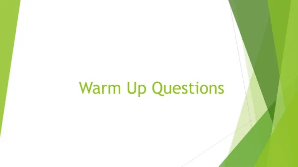 Warm Up Questions