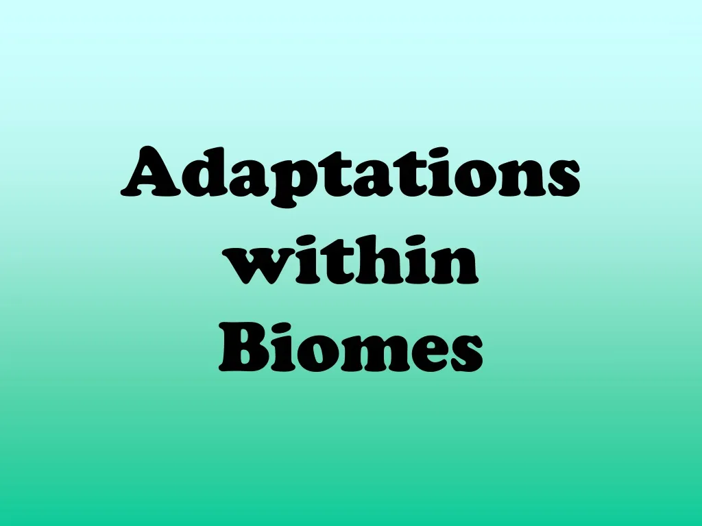 adaptations within biomes