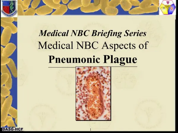 Medical NBC Briefing Series Medical NBC Aspects of Pneumonic Plague