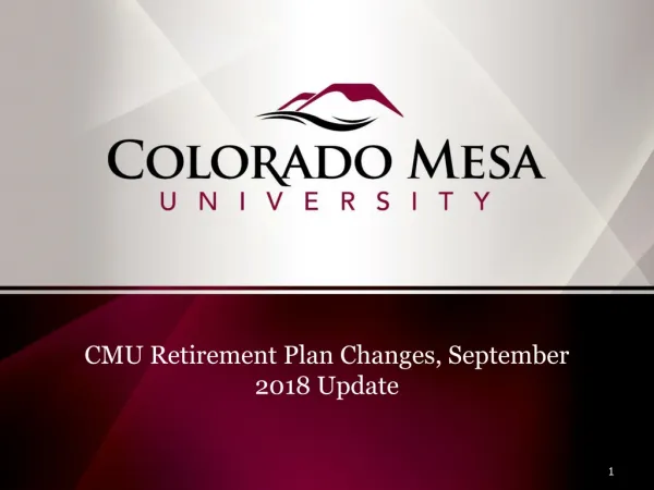 CMU Retirement Plan Changes, September 2018 Update