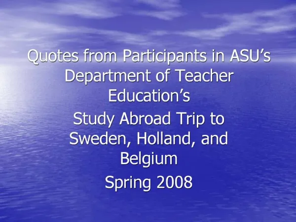 Quotes from Participants in ASU s Department of Teacher Education s