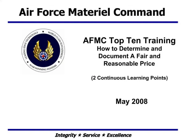 AFMC Top Ten Training How to Determine and Document A Fair and Reasonable Price 2 Continuous Learning Points