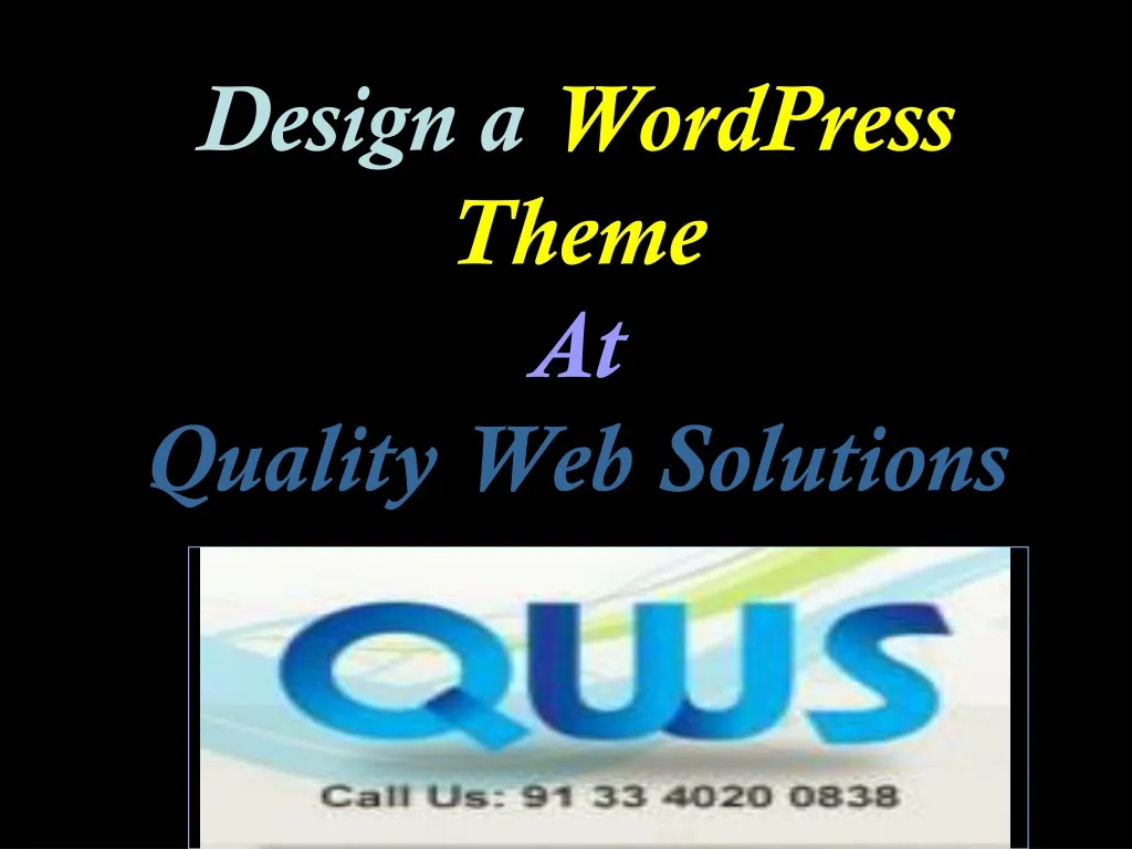design a wordpress theme at quality web solutions