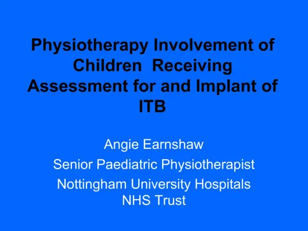 Physiotherapy Involvement of Children Receiving Assessment for and Implant of ITB