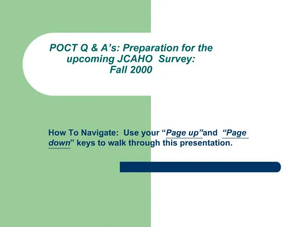 POCT Q A s: Preparation for the upcoming JCAHO Survey: Fall 2000