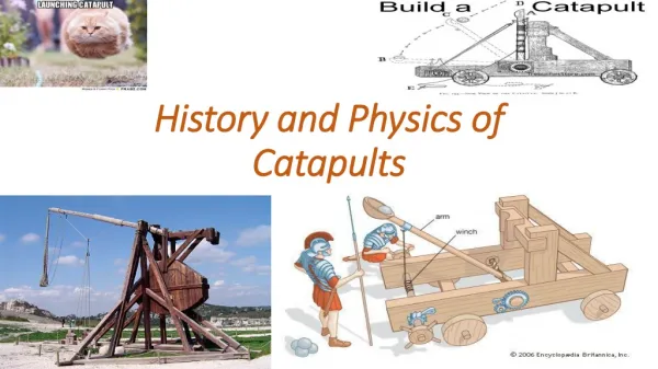 History and Physics of Catapults