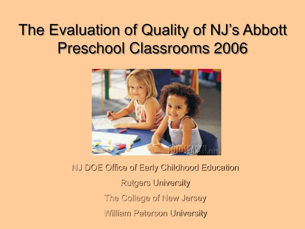 the evaluation of quality of nj s abbott preschool classrooms 2006