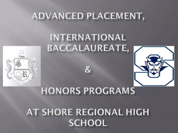 Advanced Placement, International Baccalaureate, Honors Programs at Shore Regional High School